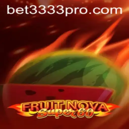Experience the Thrill of FruitNovaSuper60 at BET3333.com