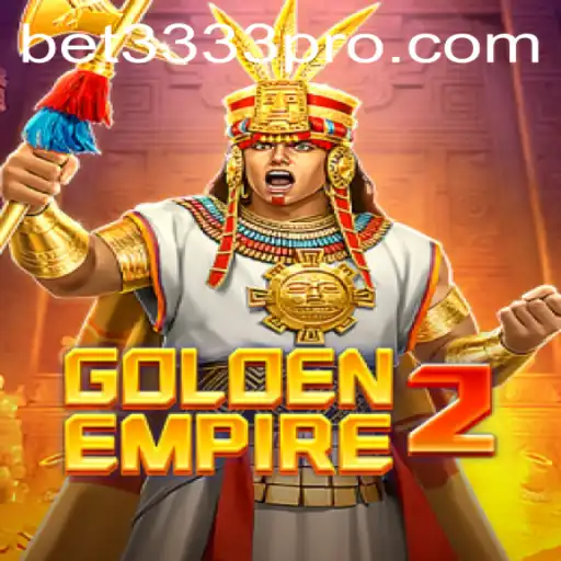 The Ultimate Guide to GoldenEmpire2 and BET3333.com