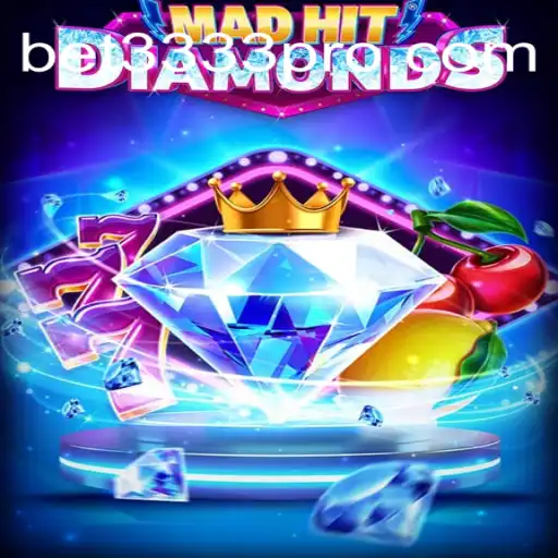 MadHitDiamonds: A Dazzling Adventure in Online Gaming with BET3333.com