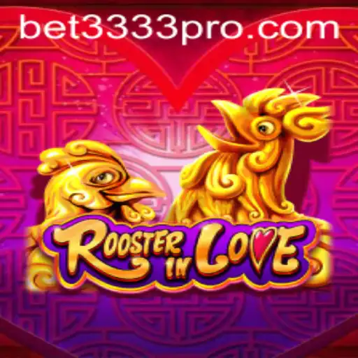 Discover the Exciting World of RoosterInLove at BET3333.com